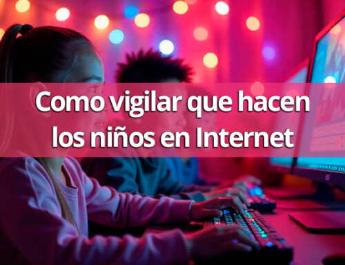 Como vigilar que hacen los niños en Internet