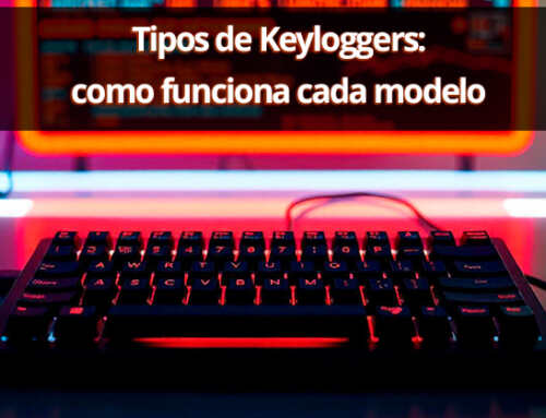 Tipos de Keyloggers: como funciona cada modelo