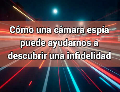 Cómo una cámara espía puede ayudarnos a descubrir una infidelidad