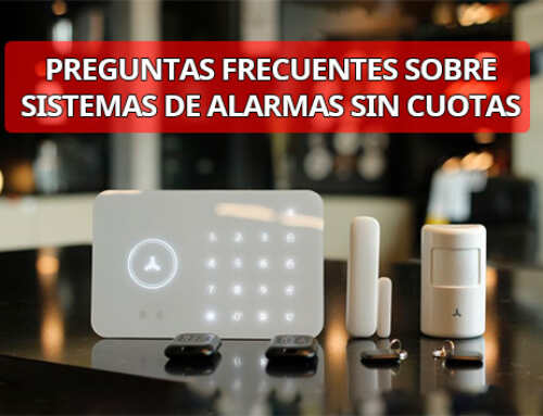 Preguntas frecuentes sobre sistemas de alarmas sin cuotas